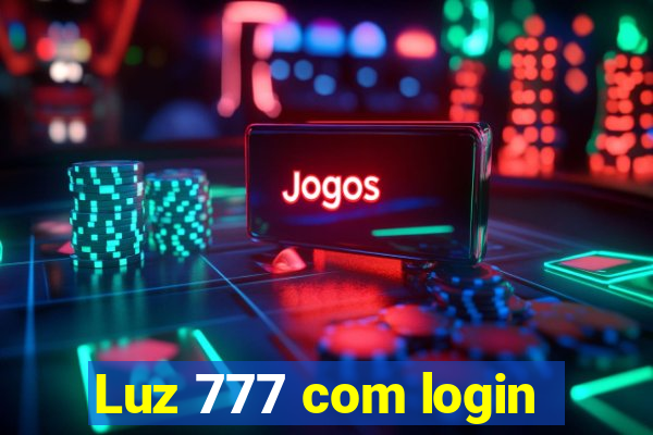 Luz 777 com login